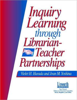 Inquiry Learning Through Teacher-Librarian Partnerships