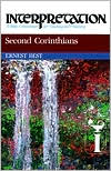 Second Corinthians: Interpretation: A Bible Commentary for Teaching and Preaching
