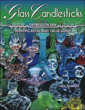 Glass Candlesticks of the Depression Era: Identification and Value Guide