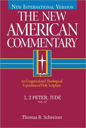 I and II Peter, Jude: New American Commentary, Vol. 37