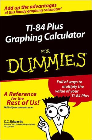 TI-84 Plus Graphing Calculator for Dummies (Dummies Series)