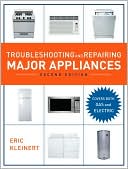 Troubleshooting and Repairing Major Appliances, 2nd Ed.