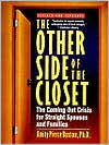 The Other Side of the Closet : The Coming-out Crisis for Straight Spouses and Families