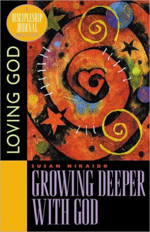 Growing Deeper with God: Bible Study on Loving God
