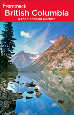Frommer's British Columbia and the Canadian Rockies
