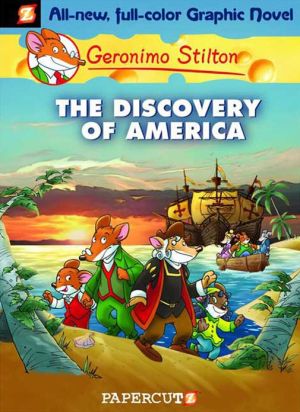 The Discovery of America (Geronimo Stilton Graphic Novel Series #1)