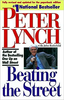 Beating the Street: The Best-Selling Author of (One up on Wall Street) Shows You how to Pick Winning Stocks and Mutual Funds