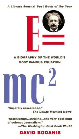 E = mc²: A Biography of the World's Most Famous Equation