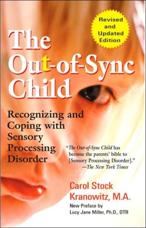 Out-of-Sync Child: Recognizing and Coping with Sensory Processing Disorder