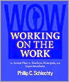 Working on the Work: An Action Plan for Teachers, Principals, and Superintendents