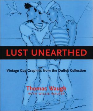 Lust Unearthed: Vintage Gay Graphics From the DuBek Collection