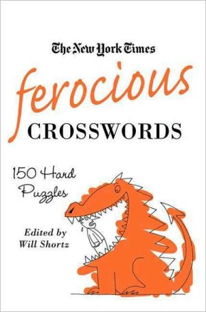 Ferocious Crosswords: 150 Hard Crosswords