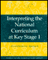 Interpreting the National Curriculum at Key Stage 1: A Developmental Approach