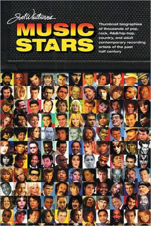 Joel Whitburn Presents Music Stars: Brief Bios of Thousands of Pop/Rock/Randb/Hip-Hop/Country and Adult Contemporary Recording Artists