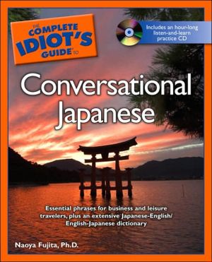 The Complete Idiot's Guide to Conversational Japanese (Complete Idiot's Guide Series)