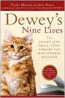Dewey's Nine Lives: The Legacy of the Small-Town Library Cat Who Inspired Millions