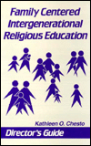 Family-Centered Intergenerational Religious Education: Director's Guide