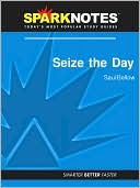 Seize the Day (SparkNotes Literature Guide Series)