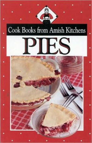 Pies: Cook Books from Amish Kitchens