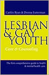 Lesbian and Gay Youth: Care and Counseling