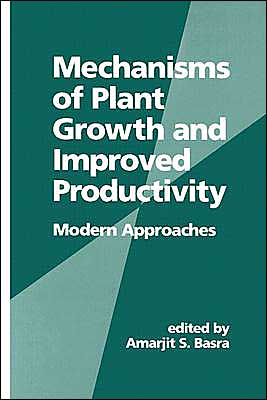 Mechanisms of Plant Growth and Improved Productivity: Modern Approaches