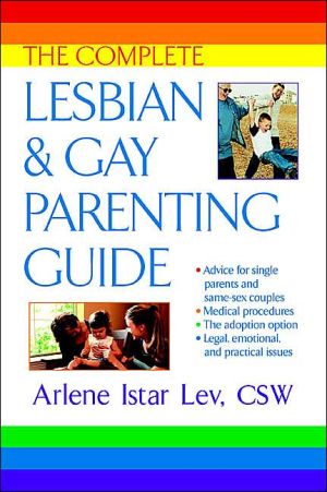 The Complete Lesbian and Gay Parenting Guide