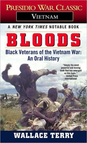 Bloods; An Oral History of the Vietnam War by Black Veterans