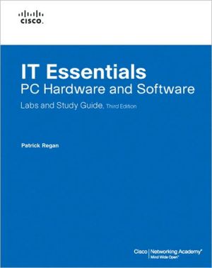 IT Essentials: PC Hardware and Software: Labs and Study Guide