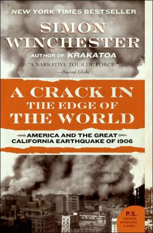 Crack in the Edge of the World: America and the Great California Earthquake of 1906