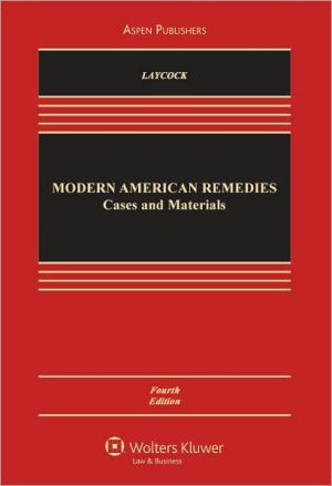 Modern American Remedies: Cases and Materials, Fourth Edition