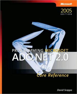 Programming Microsoft ADO. NET 2. 0 Core Reference
