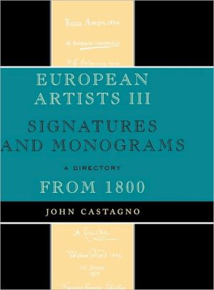 European Artists III: Signatures and Monograms From 1800