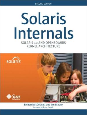 Solaris Internals: Solaris 10 and Open Solaris Kernel Architecture