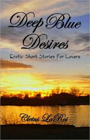 Deep Blue Desires: Erotic Short Stories for Lovers