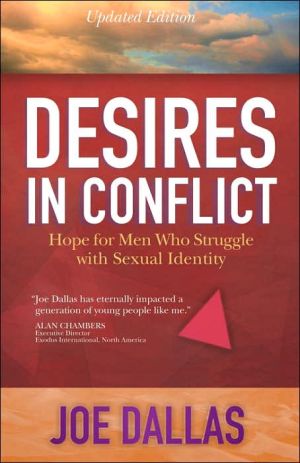 Desires in Conflict: Hope for Men Who Struggle with Sexual Identity