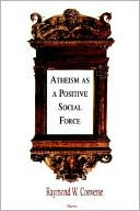 Atheism as a Positive Social Force