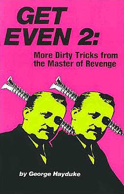 Get Even 2: More Dirty Tricks From The Master Of Revenge