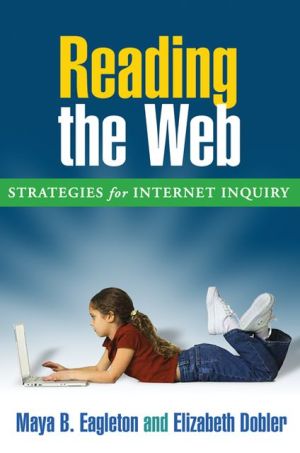 Reading the Web: Strategies for Internet Inquiry