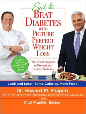 Eat and Beat Diabetes with Picture Perfect Weight Loss: The Visual Program to Prevent and Control Diabetes