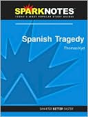 Spanish Tragedy (SparkNotes Literature Guide Series)