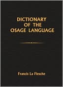 A Dictionary of the Osage Language, Vol. 109