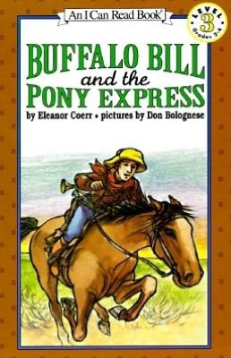 Buffalo Bill and the Pony Express: (I Can Read Book Series: Level 3)
