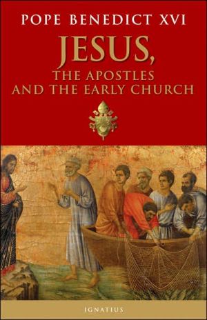 Jesus, The Apostles and the Early Church