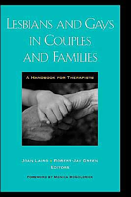Lesbians and Gays in Couples and Families: A Handbook for Therapists