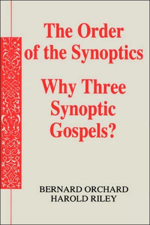 Order of the Synoptics: Why Three Synoptic Gospels?