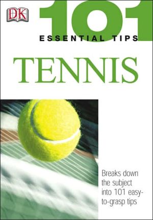 Tennis (101 Essential Tips Series)