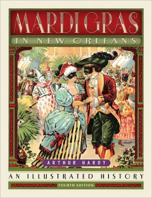 Mardi Gras in New Orleans: An Illustrated History