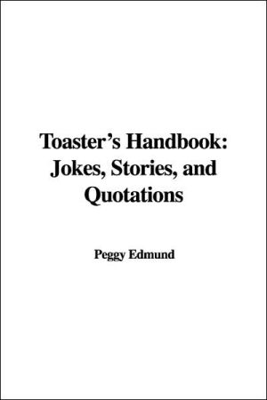 Toaster's Handbook: Jokes, Stories, And