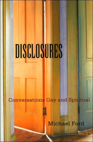 Disclosures: Conversations Gay and Spiritual