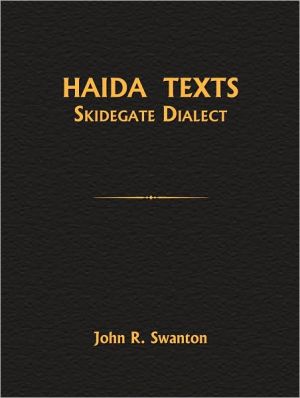 Haida Texts and Myths: Skidegate Dialect